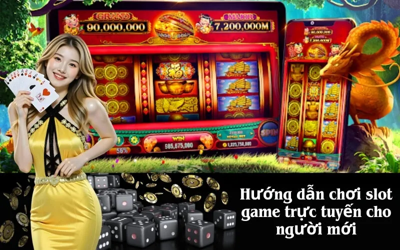 Hướng dẫn chơi slot game trực tuyến cho người mới