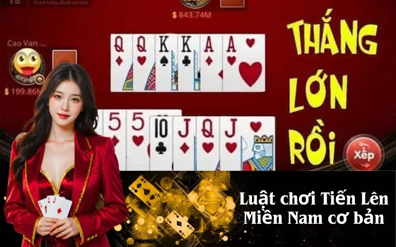 Luật chơi Tiến Lên Miền Nam cơ bản